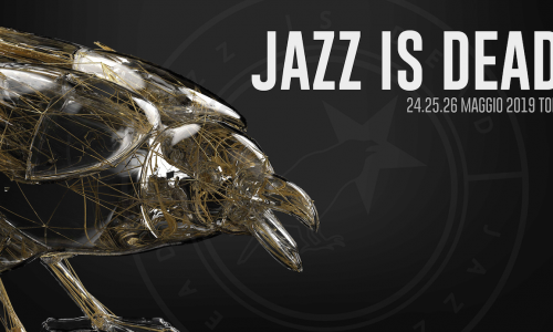 La settimana di Jazz Is Dead 2019, 24.25.26 Maggio, Torino - Thurston Moore, The Necks, Evan Parker, Lino Capra Vaccina, Ariel Kalma, The Winstons e molti altri. Orari dettagliati